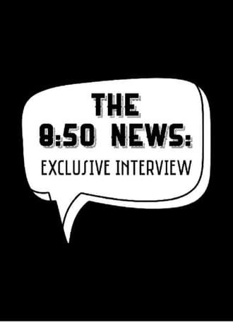 The 8:50 News: Exclusive Interview (2019)