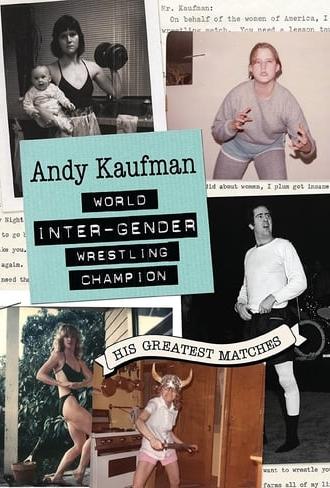 Andy Kaufman World Inter-Gender Wrestling Champion: His Greatest Matches (2010)