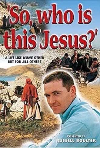 So, Who Is This Jesus? (1999)