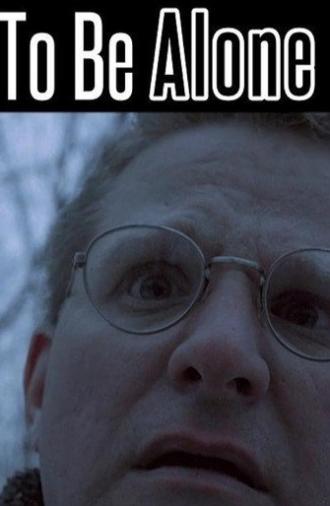 To Be Alone (2017)