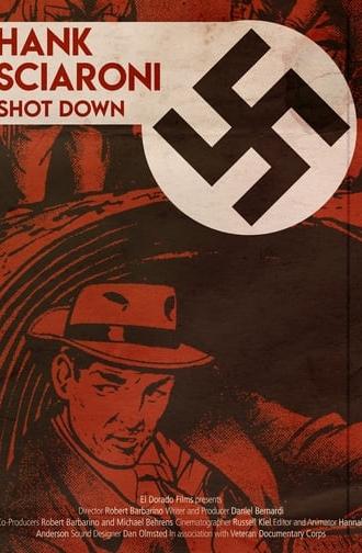 Richard Hank Sciaroni: Shot Down (2015)