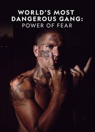 World's Most Dangerous Gang: Power of Fear (2019)