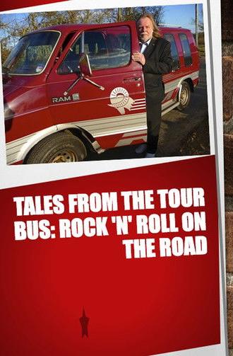 Tales from the Tour Bus: Rock 'n' Roll on the Road (2015)