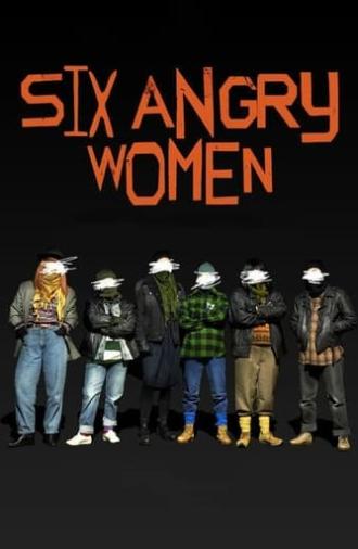 Six Angry Women (2021)