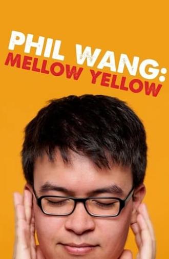 Phil Wang: Mellow Yellow (2016)