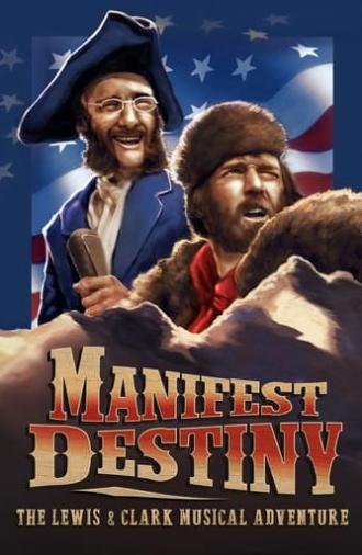 Manifest Destiny: The Lewis & Clark Musical Adventure (2016)