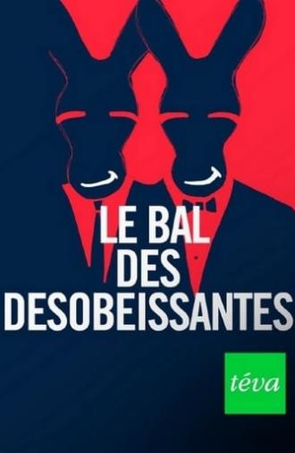 Le bal des désobéissantes (2018)