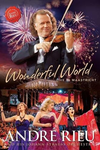 André Rieu - Wonderful World - Live in Maastricht (2015)