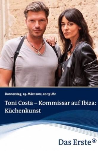 Toni Costa - Kommissar auf Ibiza: Küchenkunst (2012)