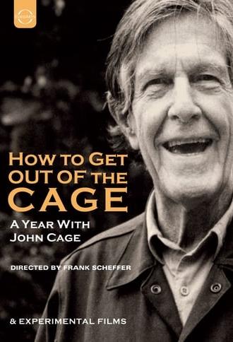 How to Get Out of the Cage (A year with John Cage) (2012)