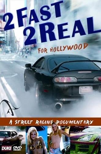 2 Fast 2 Real for Hollywood (2002)