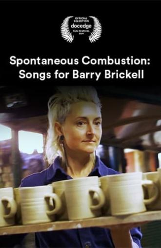 Spontaneous Combustion: Songs for Barry Brickell (2024)