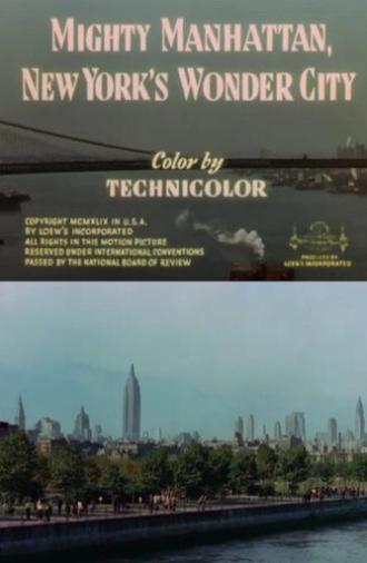 Mighty Manhattan, New York's Wonder City (1949)