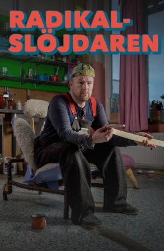 Radikalslöjdaren (2017)