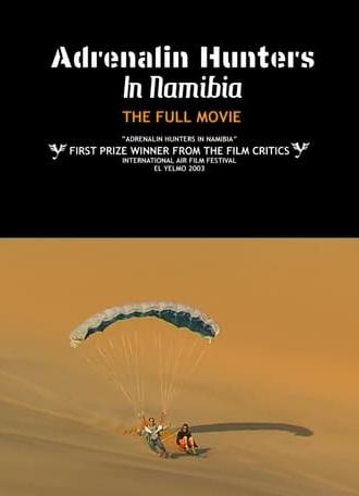 Adrenalin Hunters in Namibia (2003)