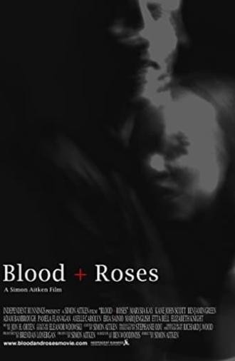 Blood + Roses (2010)