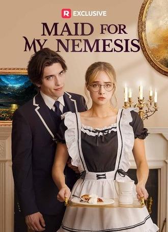 Maid for My Nemesis (2024)