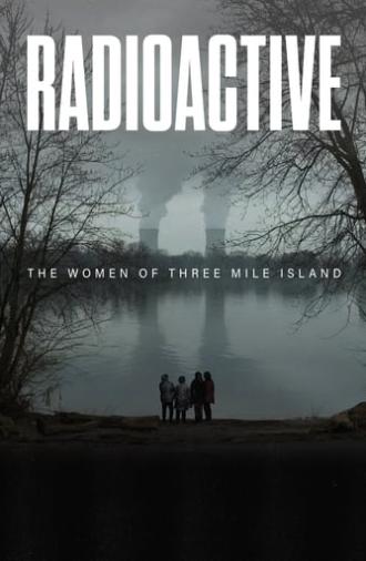 Radioactive: The Women of Three Mile Island (2024)