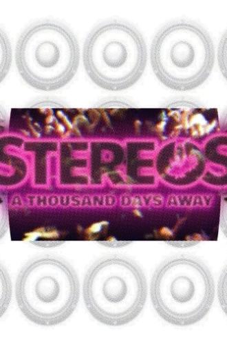 STEREOS: A Thousand Days Away (2023)