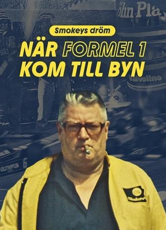 Smokeys dröm - när Formel 1 kom till byn (2024)