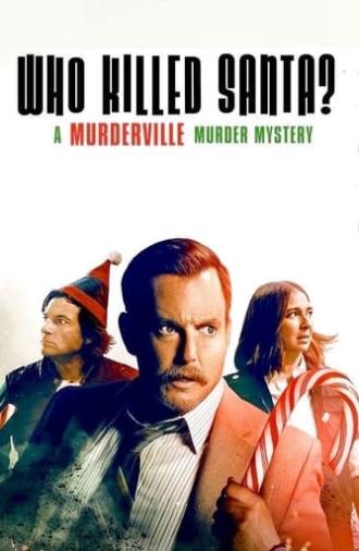 Who Killed Santa? A Murderville Murder Mystery (2022)