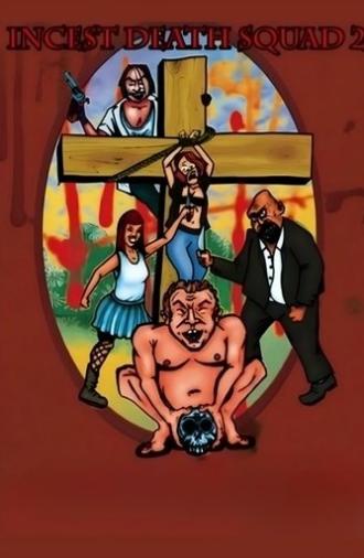 Incest Death Squad 2 (2010)