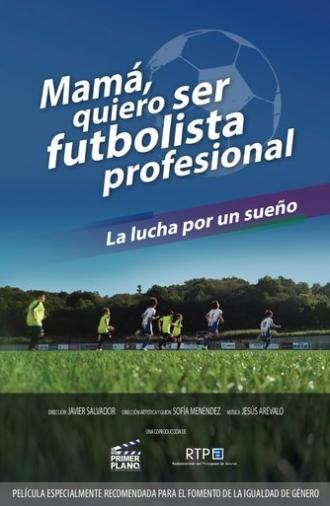 Mamá quiero ser futbolista profesional (2022)