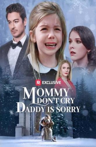 Mommy Don't Cry, Daddy Is Sorry (2025)