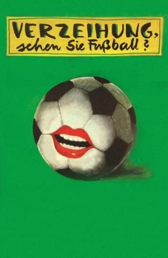 Verzeihung, sehen Sie Fußball? (1983)