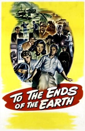 To the Ends of the Earth (1948)