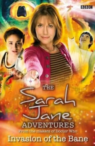 The Sarah Jane Adventures: Invasion of the Bane (2007)