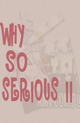 Why So Serious? II (2010)