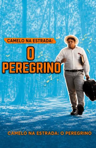 Camelo na Estrada: O Peregrino - O Filme (2025)