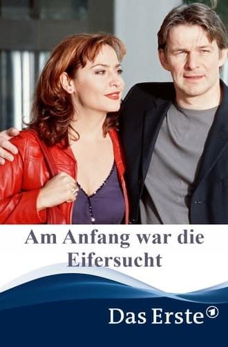 Am Anfang war die Eifersucht (2001)