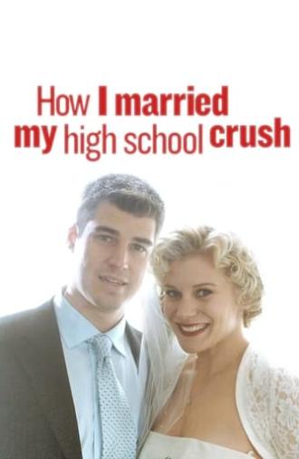 How I Married My High School Crush (2007)