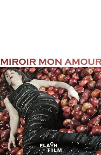 Miroir mon amour (2012)