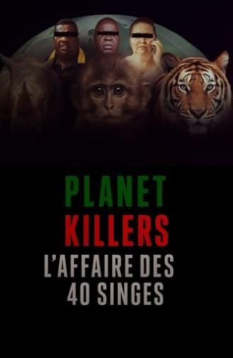 Planet Killers : L'affaire des 40 singes (2025)