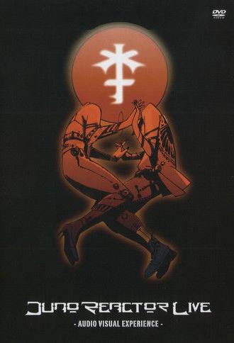 Juno Reactor - Audio Visual Experience (2007)
