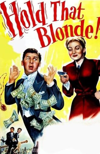 Hold That Blonde! (1945)