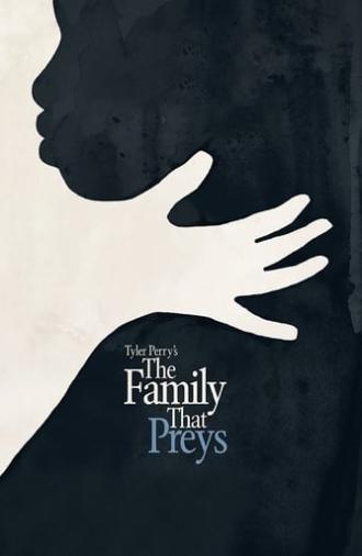 Tyler Perry's The Family That Preys (2008)