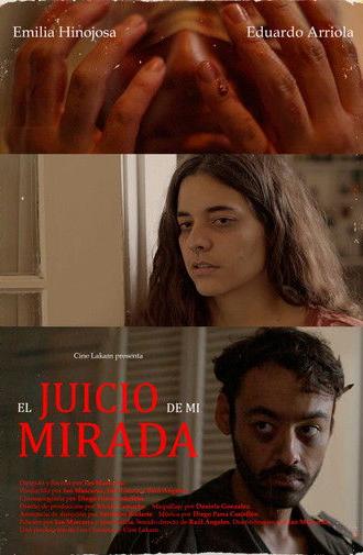 El juicio de mi mirada. (2025)