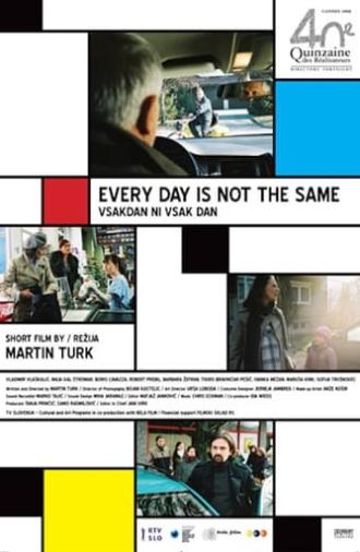 Every Day Is Not the Same (2008)