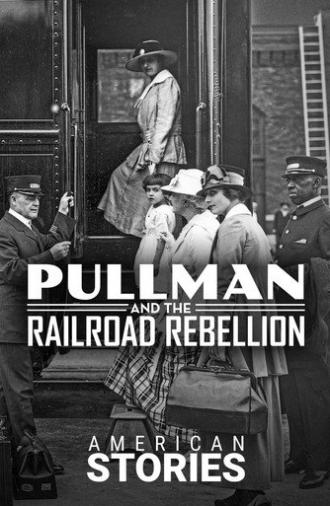 Pullman and the Railroad Rebellion (2023)