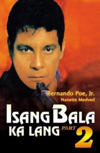 Isang Bala Ka Lang Part 2 (1996)