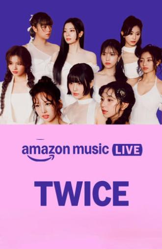 Amazon Music Live: TWICE (2024)