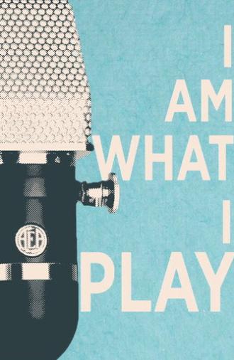 I Am What I Play (2015)