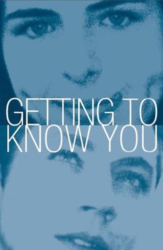 Getting to Know You (1999)