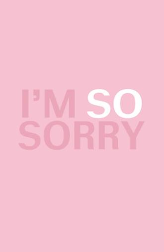 I'm SO Sorry (2021)