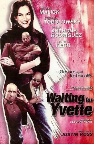 Waiting for Yvette (2008)