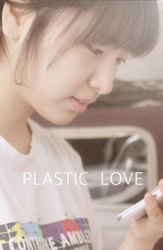 Plastic Love (2017)